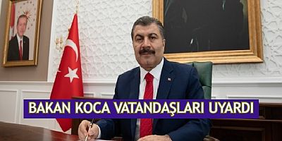 BAKAN KOCA 15 EYLÜL İTİBARIYLA AŞINIZI YAPTIRIN