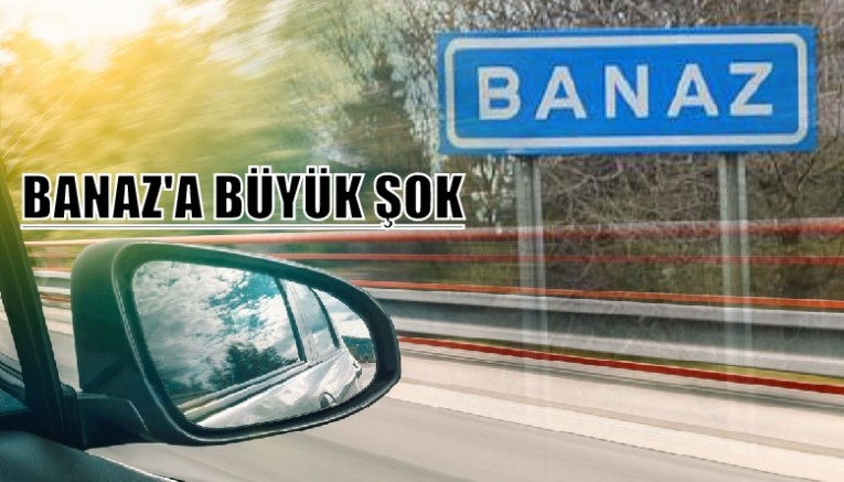 BANAZ'DA BÜYÜK HAYAL KIRIKLIĞI