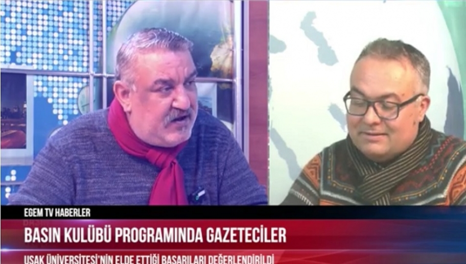 BASIN KULÜBÜ PROGRAMINDA UŞAK ÜNİVERSİTESİ TARTIŞILDI.