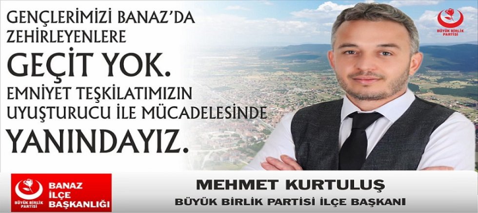 BBP BANAZ İLÇE BAŞKANLIĞINDAN SERT ÇIKIŞ.