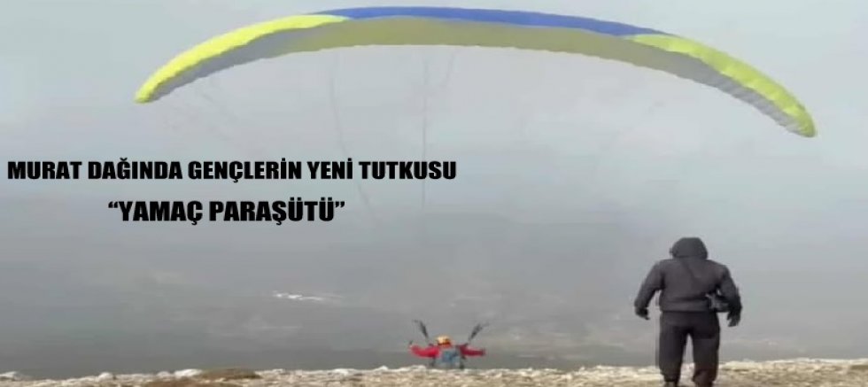 MURAT DAĞINDA YAMAÇ PARAŞÜTÜ KEYFİ.