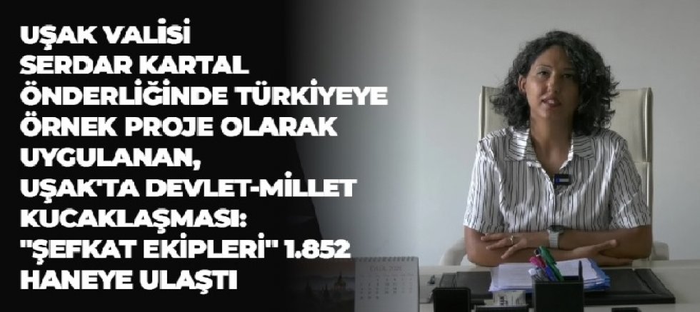 UŞAK'TA TÜRKİYE'YE ÖRNEK PROJE
