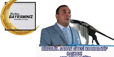 Bireylül Sanayi Sitesi Yönetim Kurulu Başkanı Murat Koçyiğit'in Bayram Mesajı