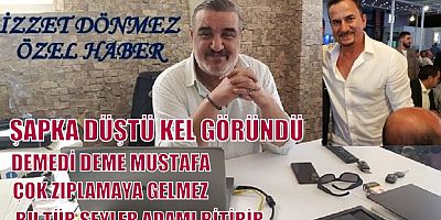 BİRİLERİ MUSTAFAYI DURDURSUN...