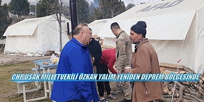 CHP’li Yalım Deprem Bölgesinde