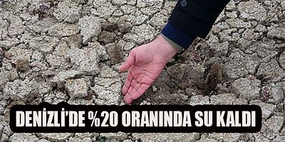 Denizli'deki Baraj ve Göletlerde Yüzde 20 Oranında Su Kaldı