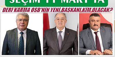 Deri Karma OSB'ni Kıran Kırana Bir Seçim Bekliyor.