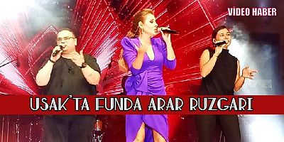 FUNDA ARAR İLE UŞAK'TA UNUTULMAZ GECE