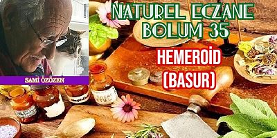 HEMEROİD RAHATSIZLIĞINA BİTKİSEL DESTEK