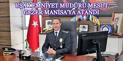 İl Emniyet Müdürümüzün Yeni Görev Yeri Manisa