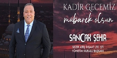 İş İnsanı Sezer Ateş Kandil Mesajı Yayınladı.