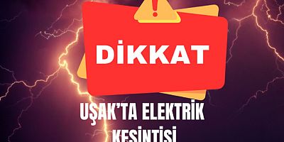 İŞTE BÖLGE BÖLGE İLÇE İLÇE ELEKTRİK KESİNTİSİ OLACAK YERLER