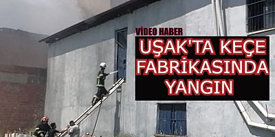 KEÇE FABRİKASINDA YANGIN 2 YARALI