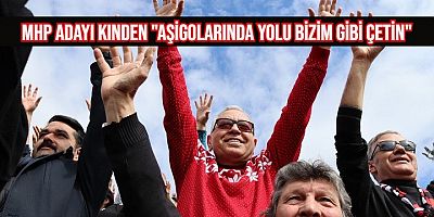 MHP Milletvekili Adayı Kınden: “Aşigolarında yolu bizim gibi çetin”