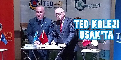 Sözleşmeler İmzalandı TED Kanyon Koleji İle Uşak'ta