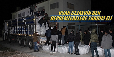 Uşak Cezaevinden Depremzedelere Yardım Eli