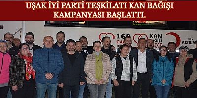 Uşak İyi Parti Teşkilatı Kan Bağışı Kampanyasında Buluştu.