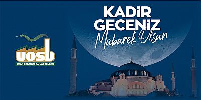 Uşak Organize Sanayi Bölgesi Kandil Mesajı