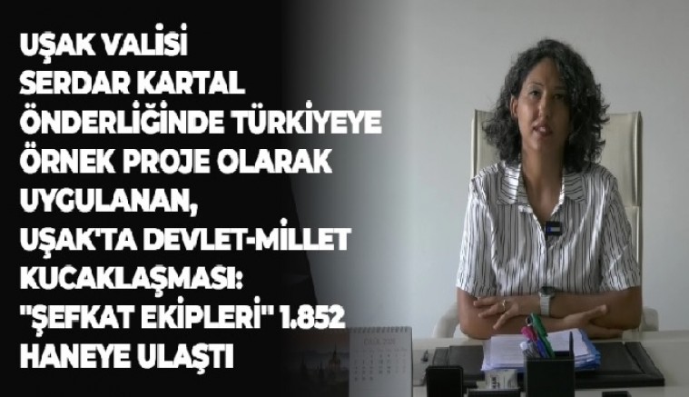 UŞAK'TA TÜRKİYE'YE ÖRNEK PROJE